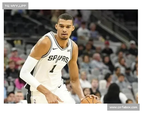 马刺不敌奇才，文班亚马受场外因素影响状态